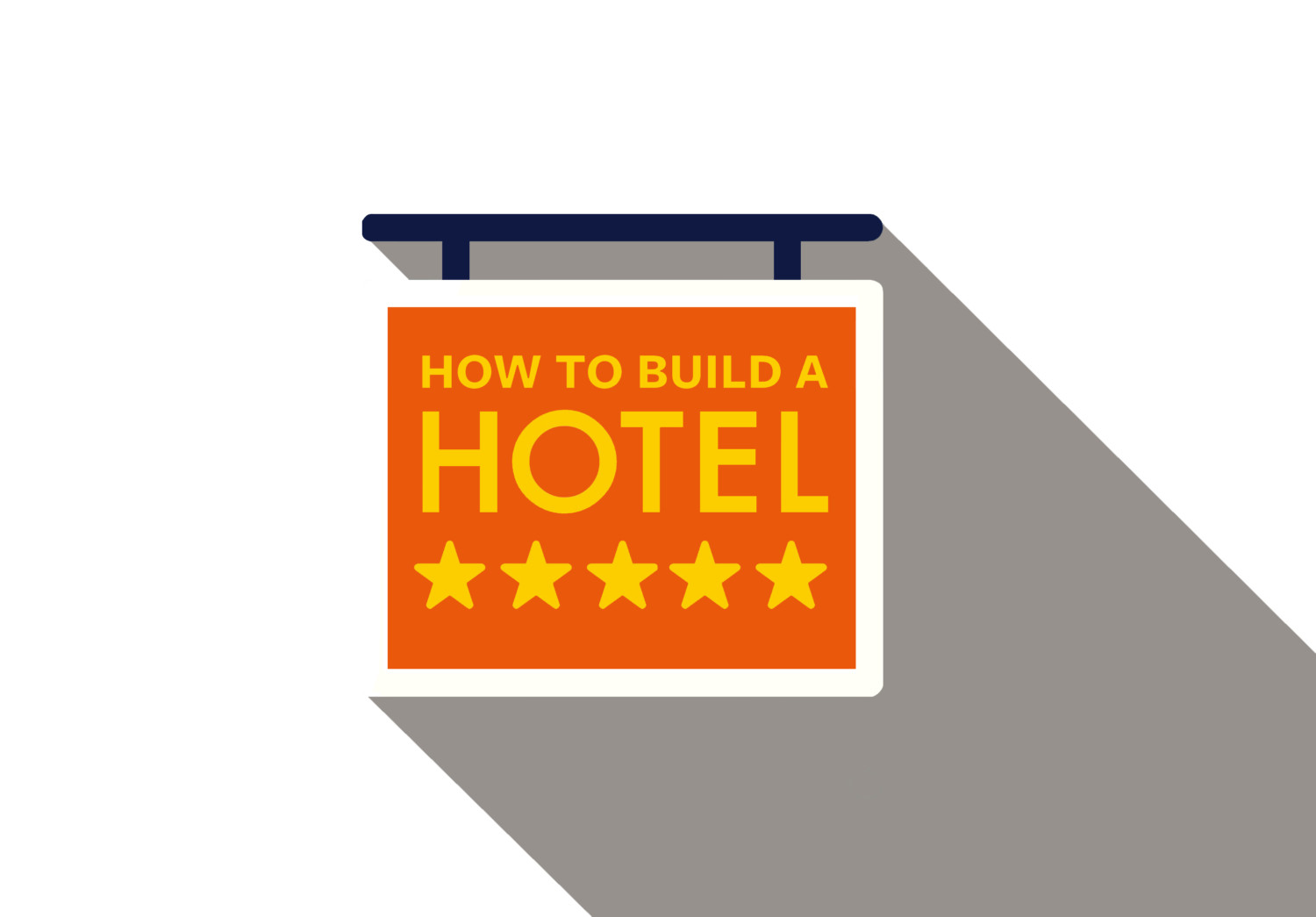 How to Build a Hotel